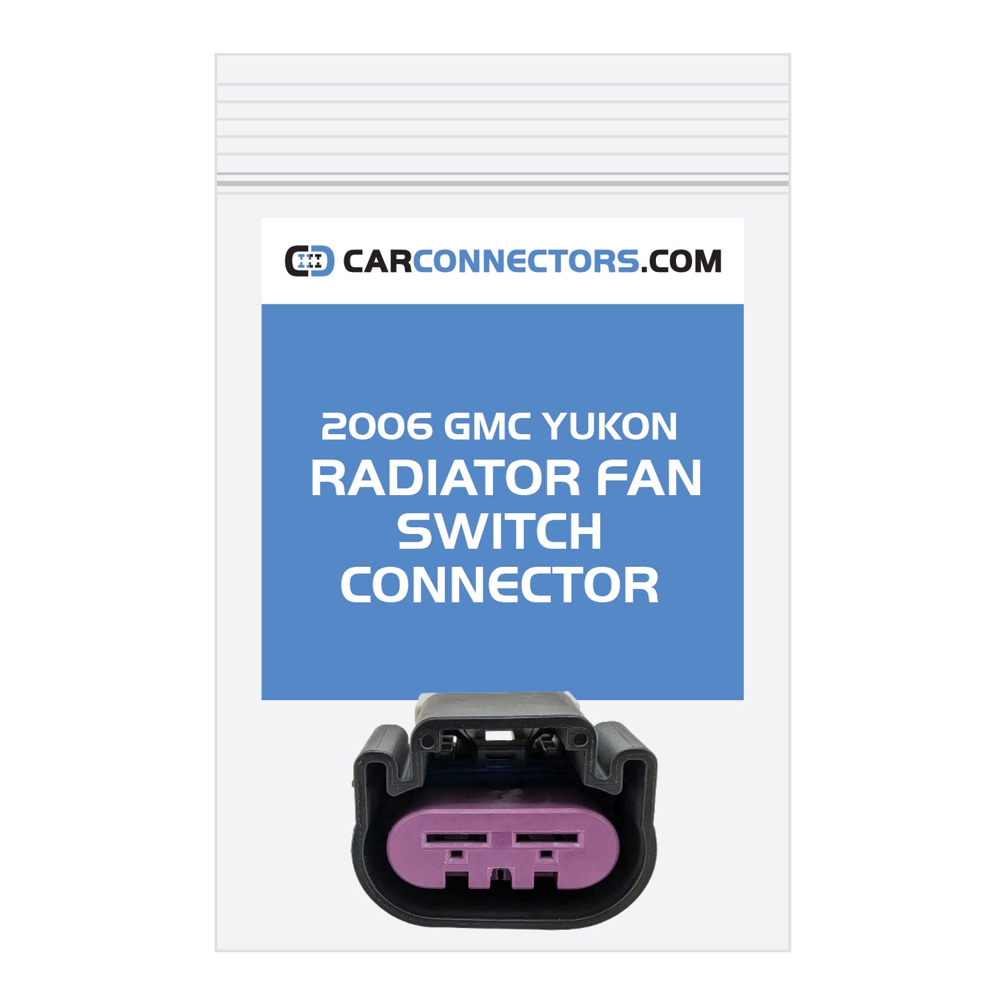 Radiator Fan Switch Connector for 2006 GMC Yukon