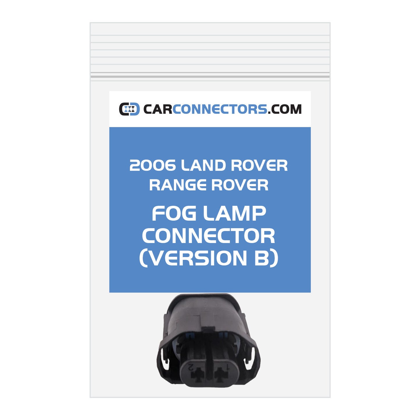 Fog Lamp (Version B) Connector for 2006 Land Rover Range Rover
