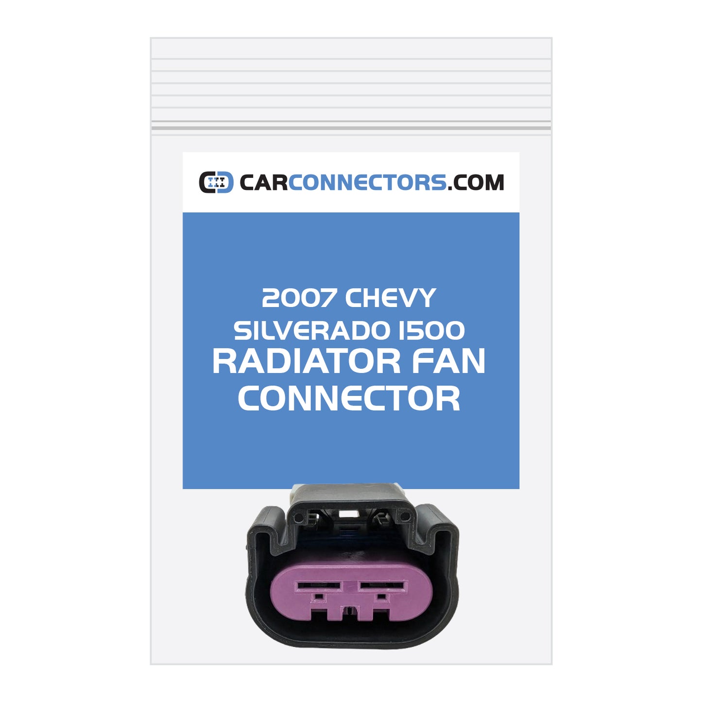 Radiator Fan Connector for 2007 Chevy Silverado 1500