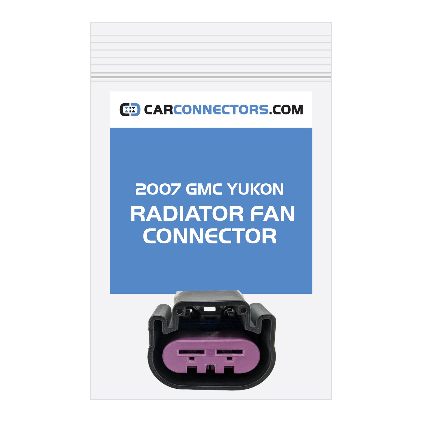 Radiator Fan Connector for 2007 GMC Yukon