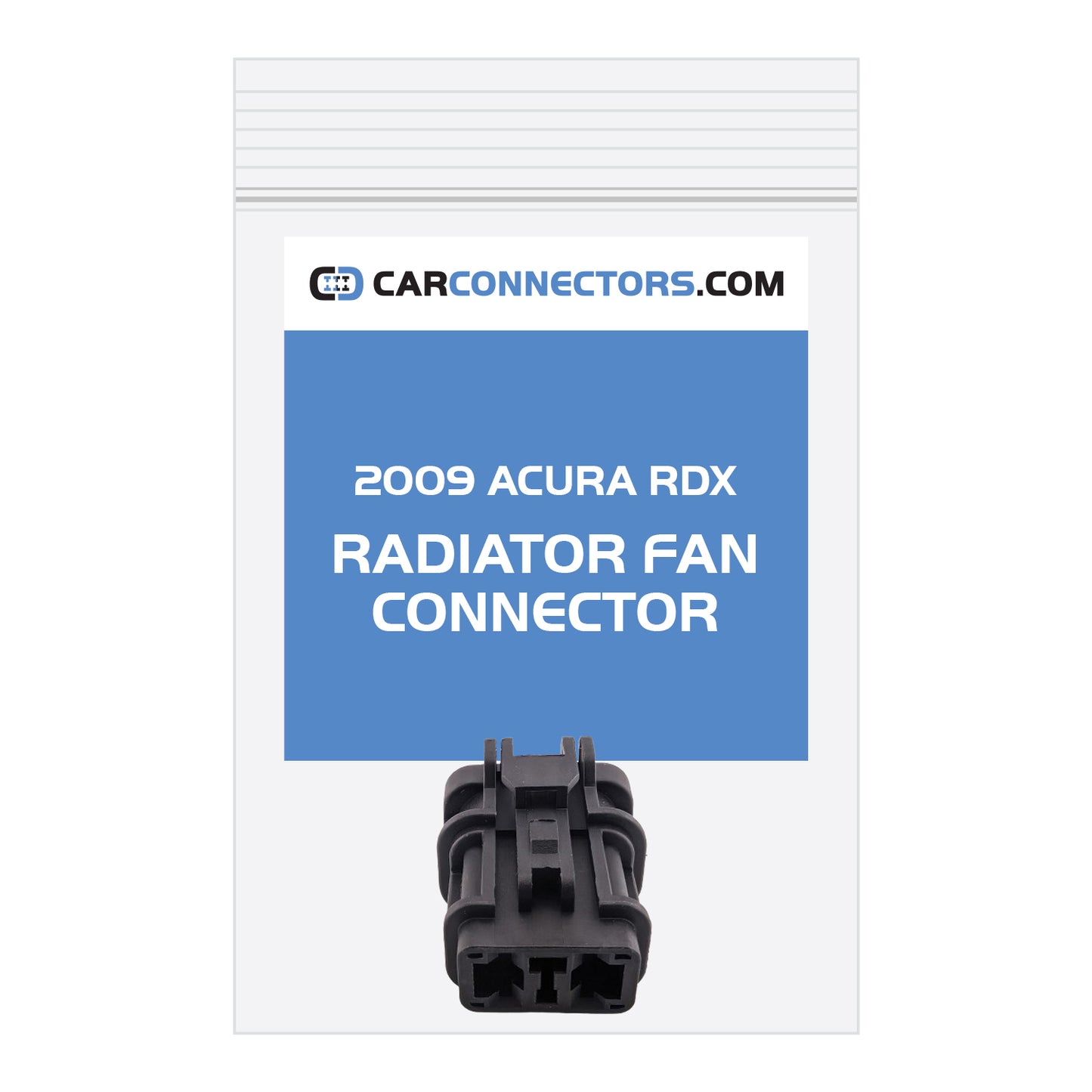 Radiator Fan Connector for 2009 Acura RDX