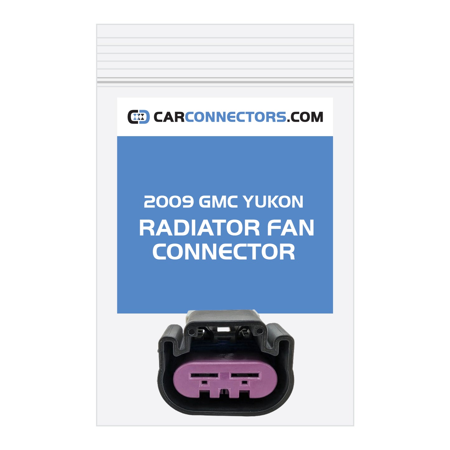 Radiator Fan Connector for 2009 GMC Yukon