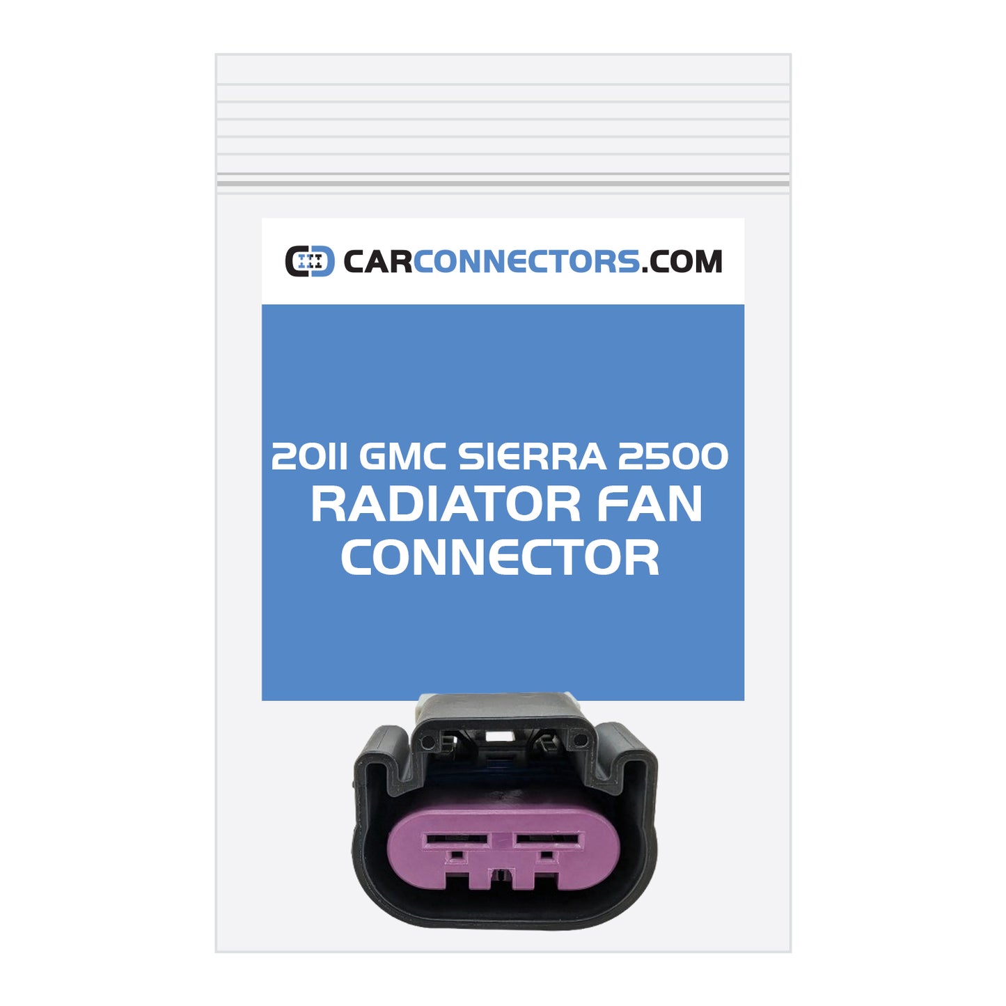 Radiator Fan Connector for 2011 GMC Sierra 2500