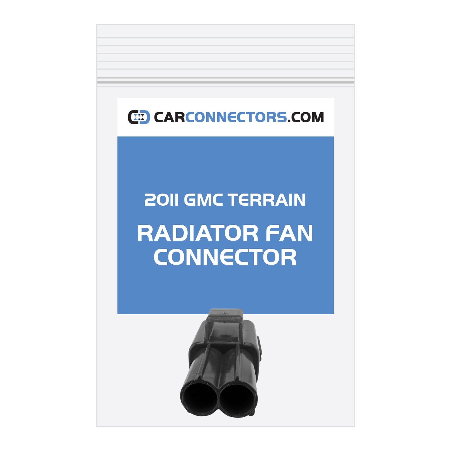 Radiator Fan Connector for 2011 GMC Terrain