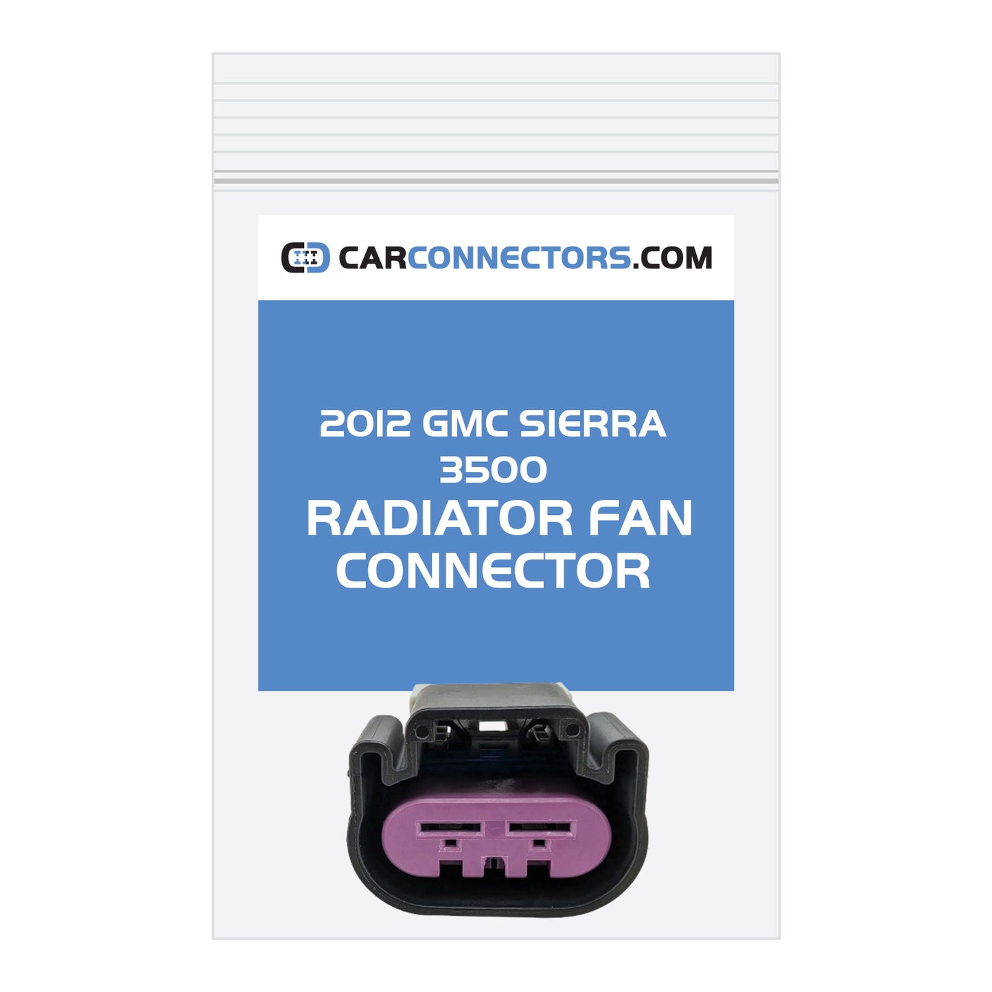 Radiator Fan Connector for 2012 GMC Sierra 3500