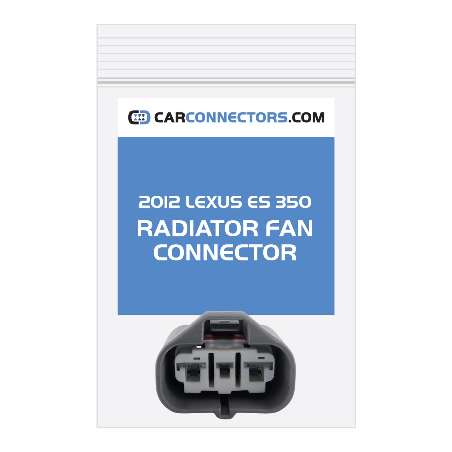 Radiator Fan Connector for 2012 Lexus ES 350
