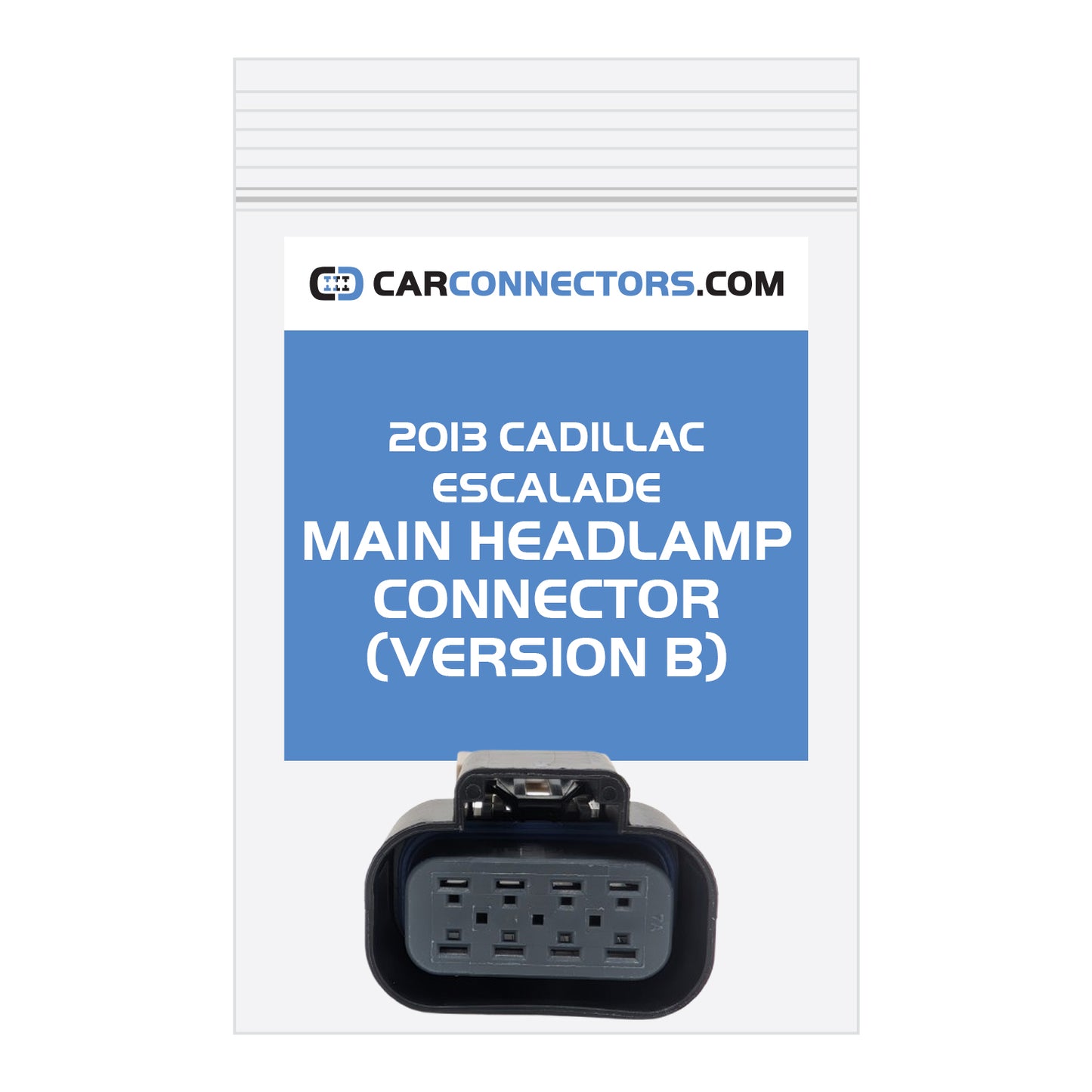 Main Headlamp (Version B) Connector for 2013 Cadillac Escalade