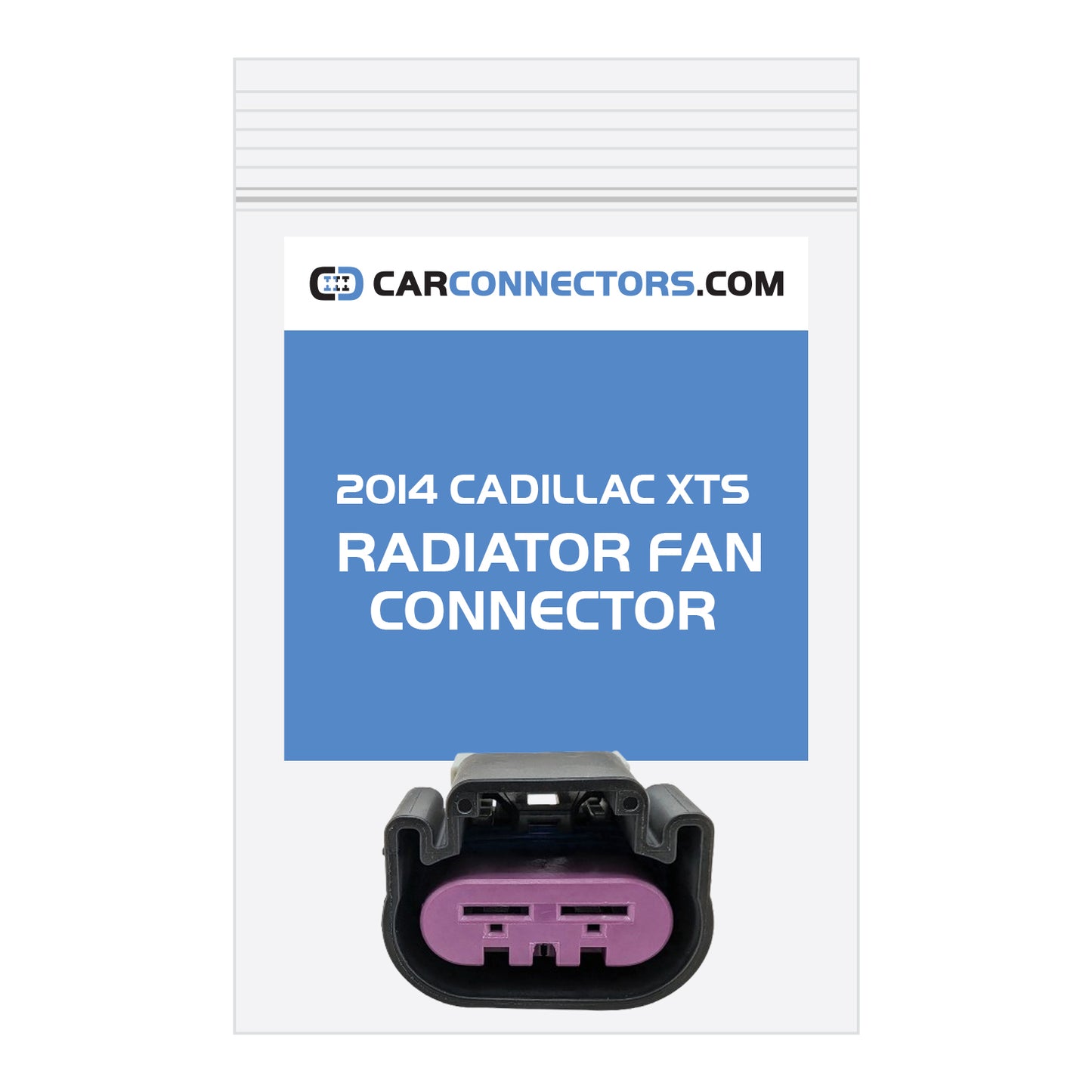 Radiator Fan Connector for 2014 Cadillac XTS