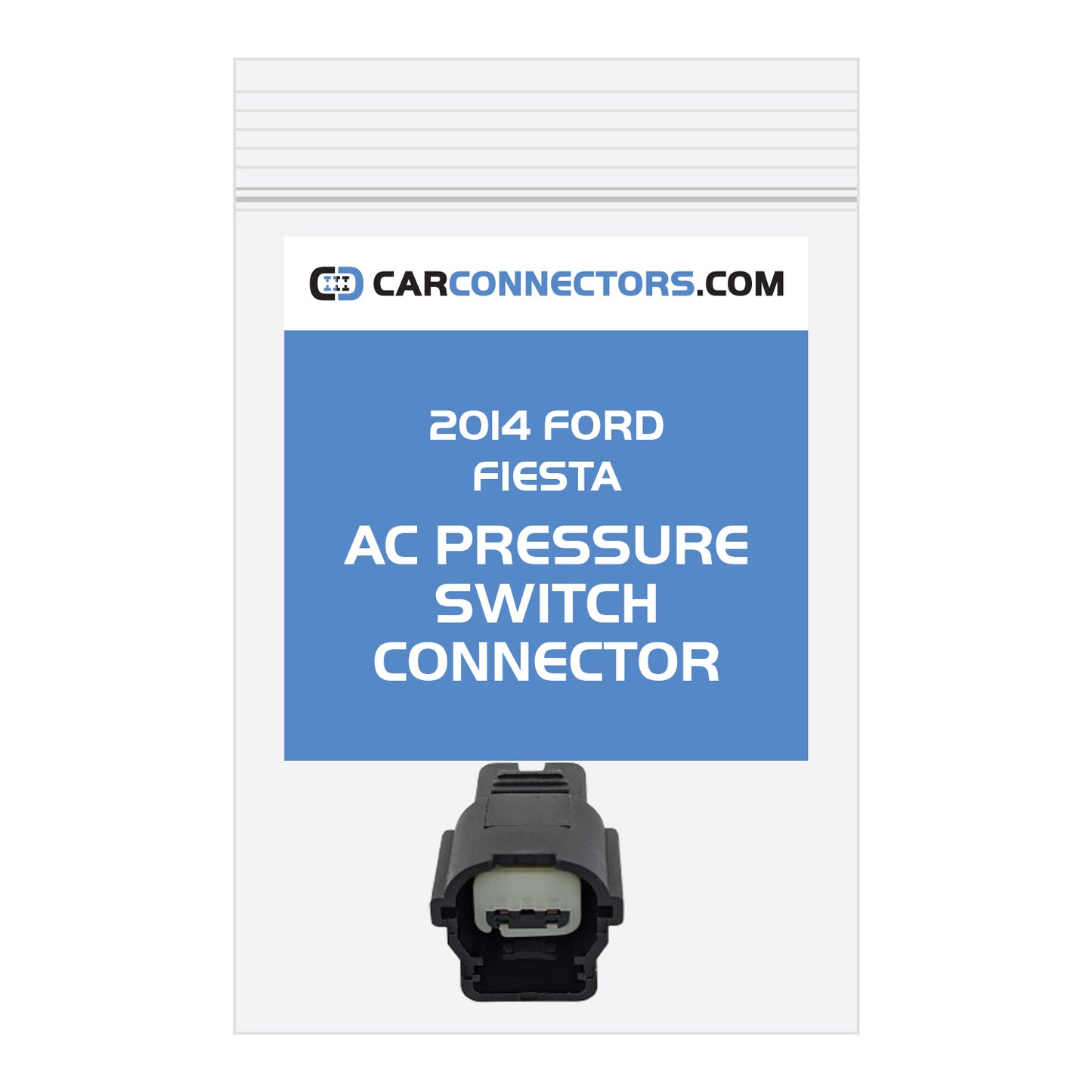AC Pressure Switch Connector for 2014 Ford Fiesta