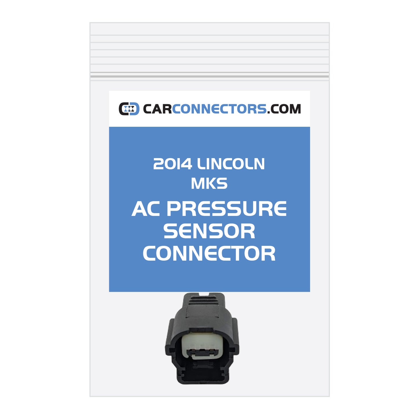 AC Pressure Sensor Connector for 2014 Lincoln MKS