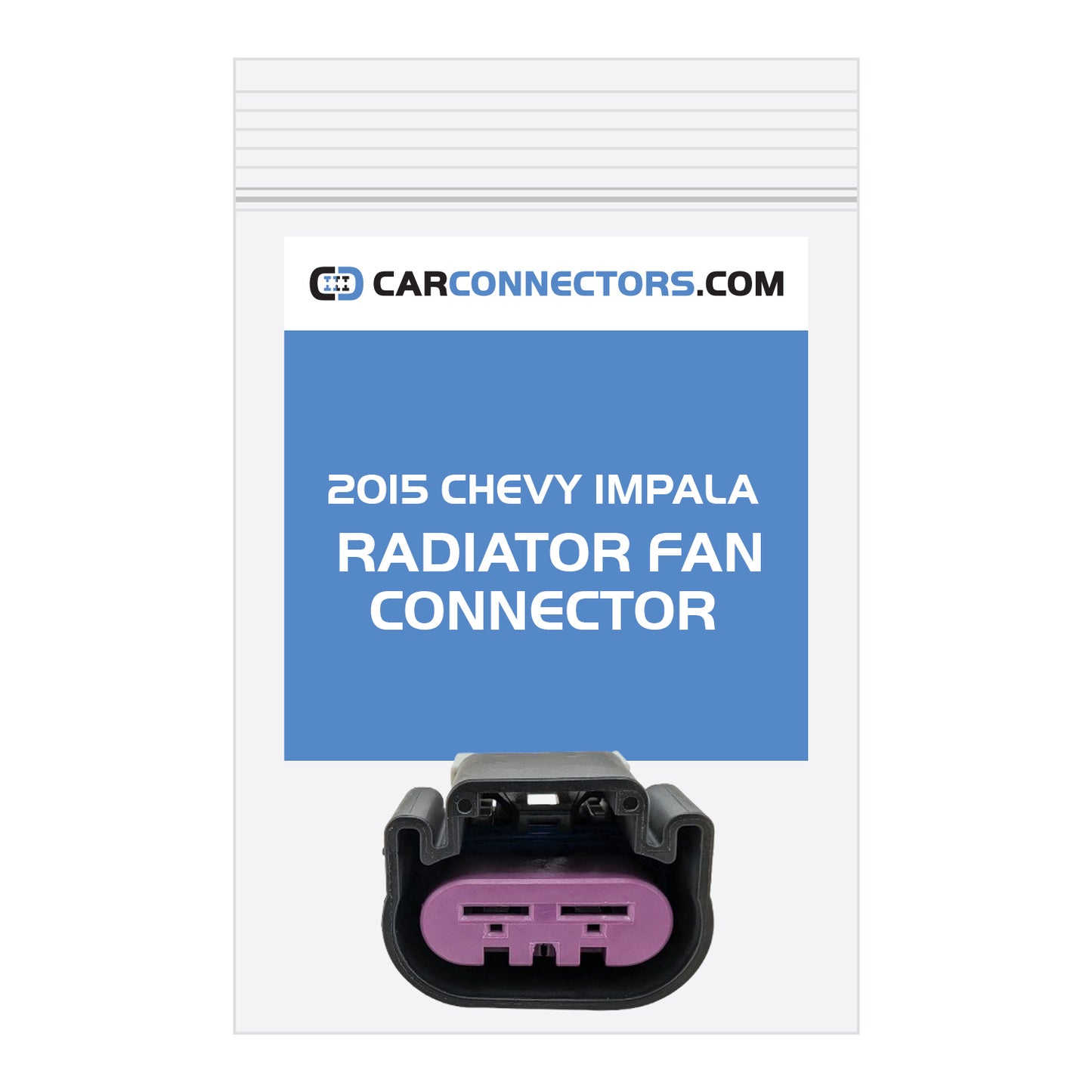 Radiator Fan Connector for 2015 Chevy Impala