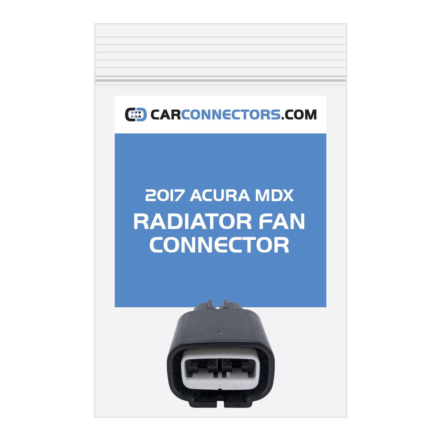 Radiator Fan Connector for 2017 Acura MDX