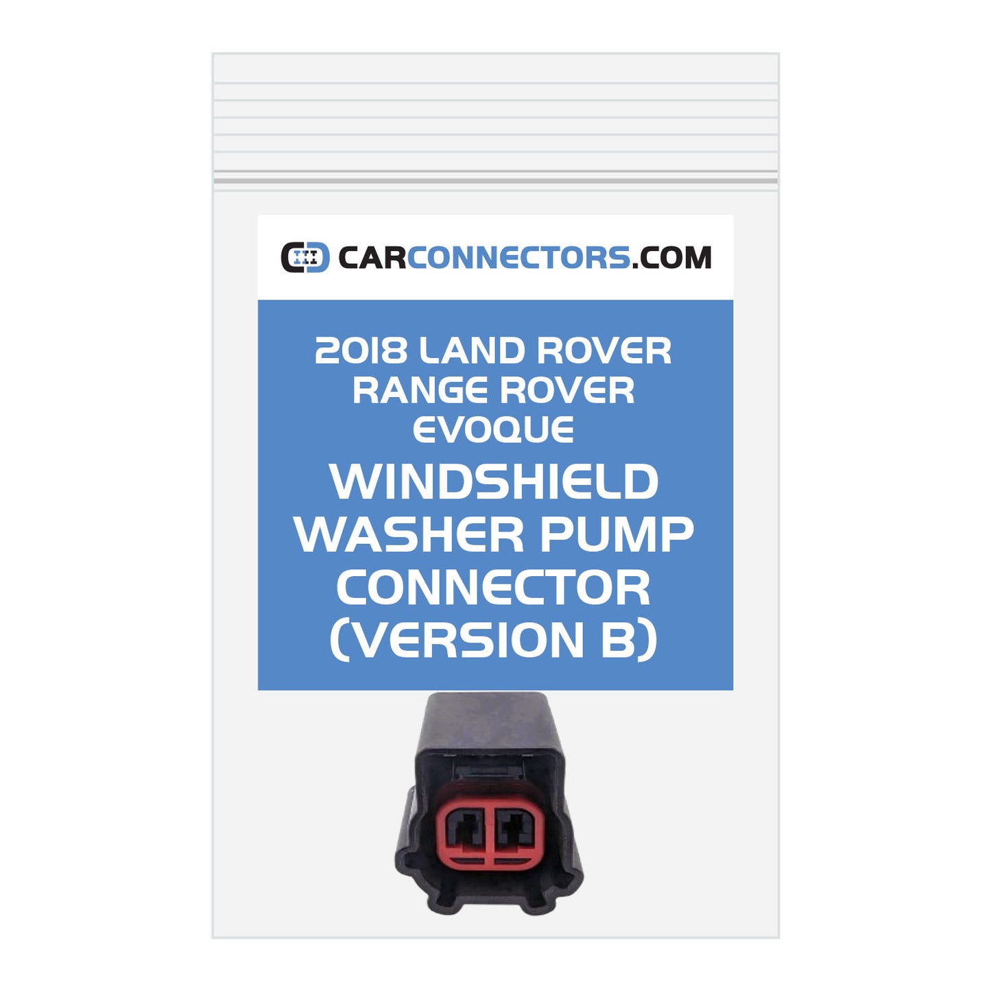 Windshield Washer Pump (Version B) Connector for 2018 Land Rover Range Rover Evoque