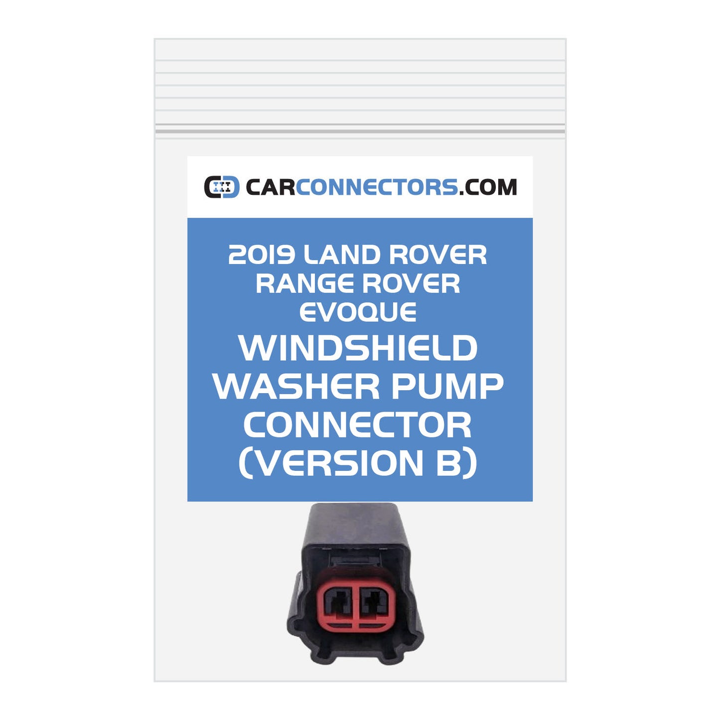 Windshield Washer Pump (Version B) Connector for 2019 Land Rover Range Rover Evoque