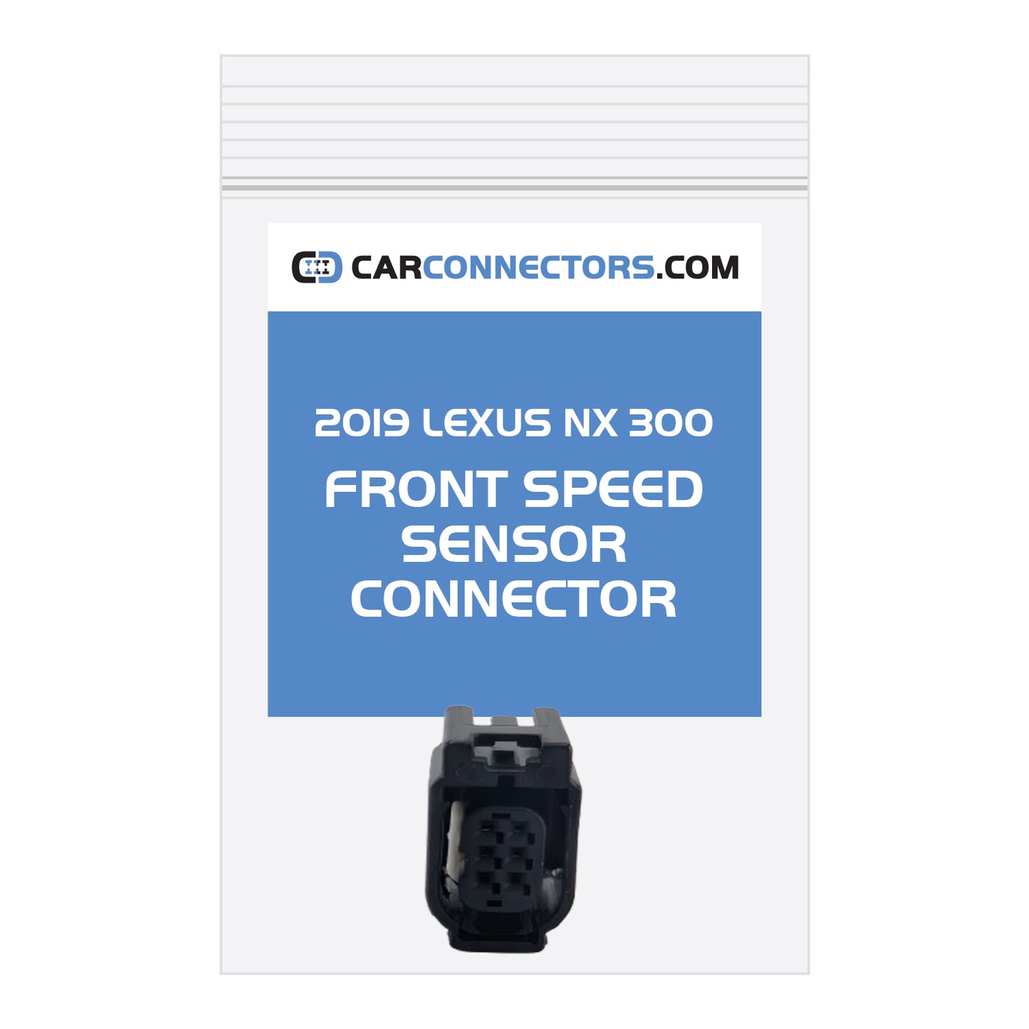 Front Speed Sensor Connector for 2019 Lexus NX 300