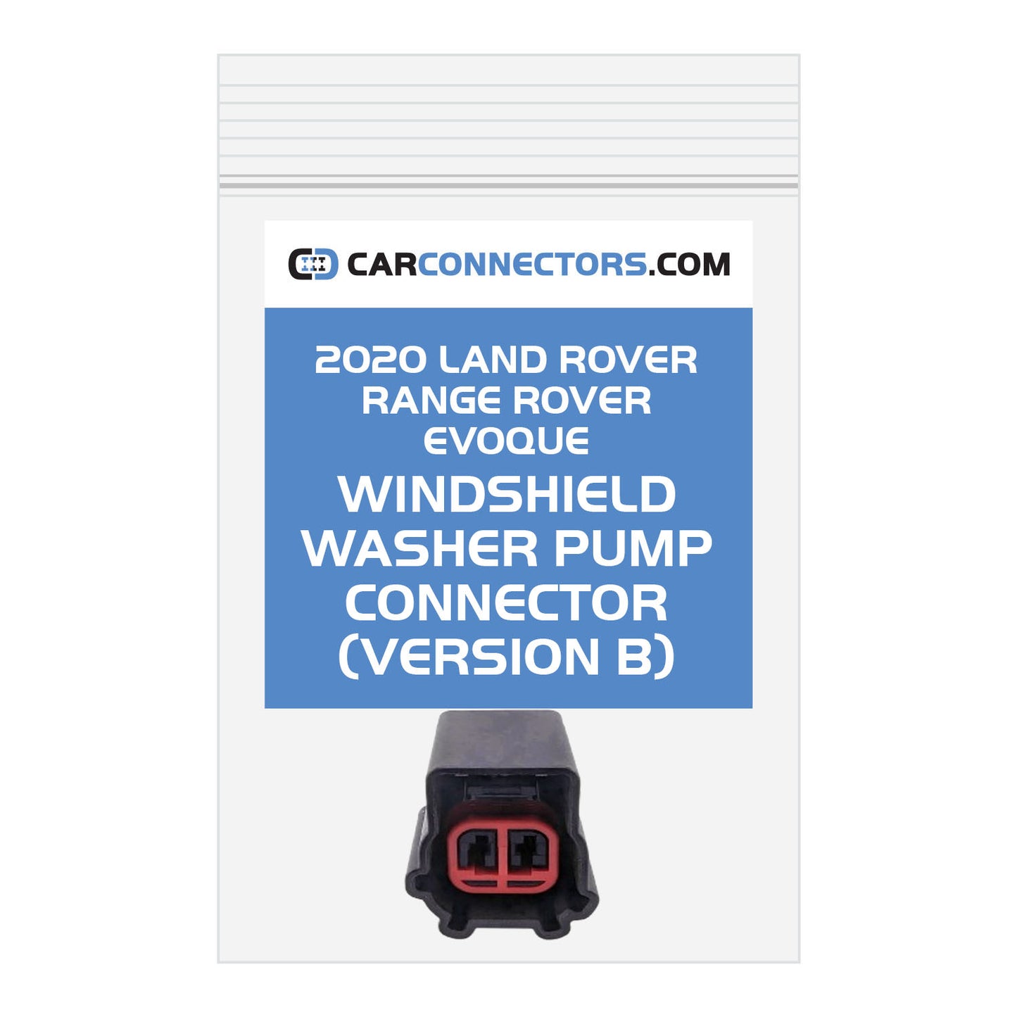 Windshield Washer Pump (Version B) Connector for 2020 Land Rover Range Rover Evoque