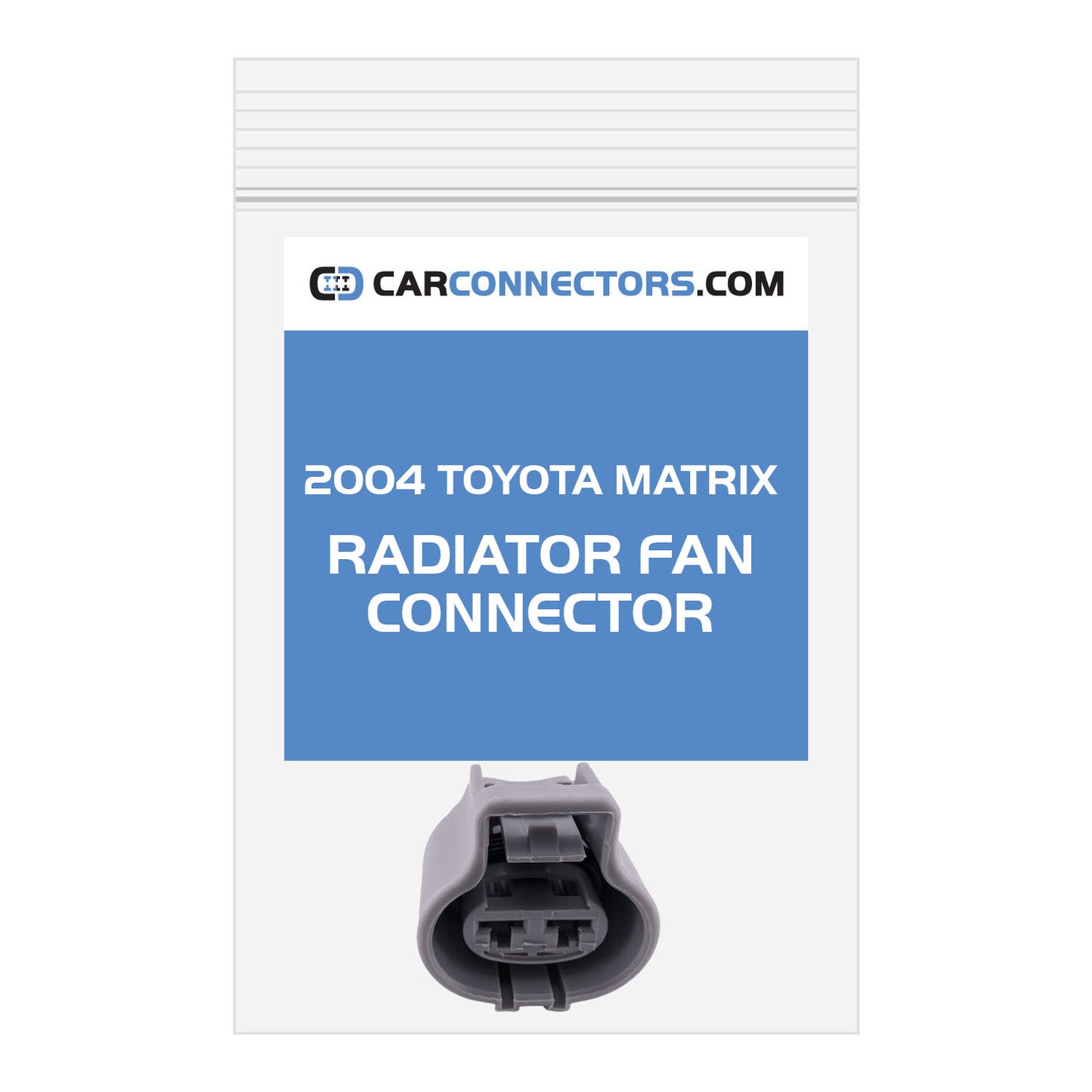 Radiator Fan Connector for 2004 Toyota Matrix