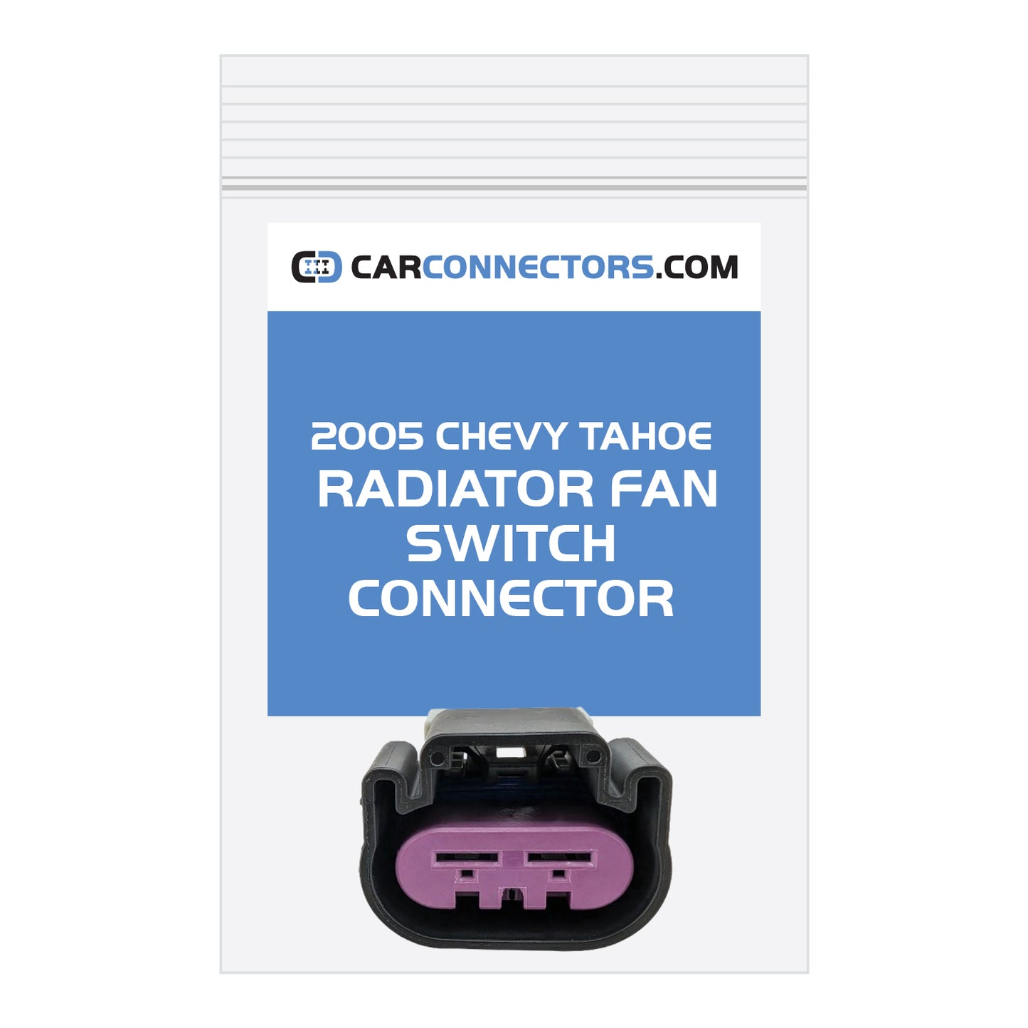 Radiator Fan Switch Connector for 2005 Chevy Tahoe