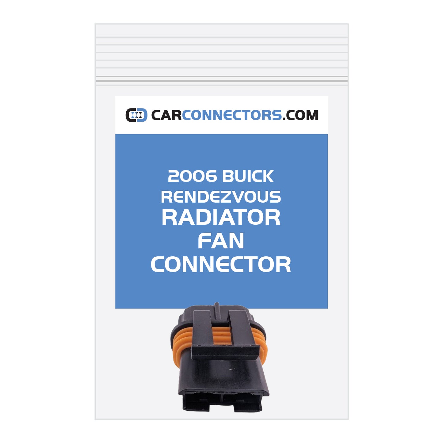 Radiator Fan Connector for 2006 Buick Rendezvous