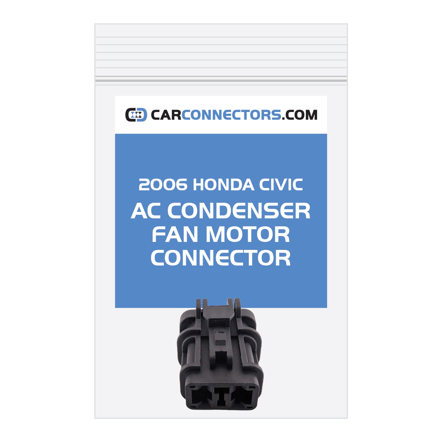 AC Condenser Fan Motor Connector for 2006 Honda Civic