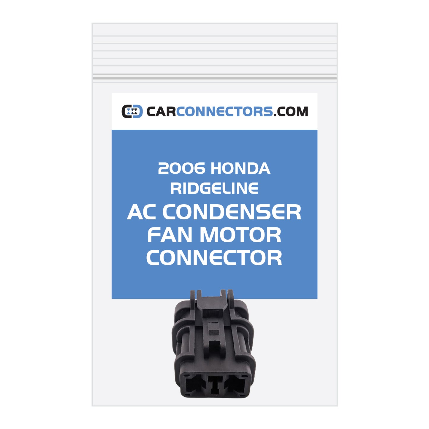 AC Condenser Fan Motor Connector for 2006 Honda Ridgeline