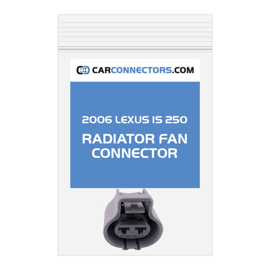 Radiator Fan Connector for 2006 Lexus IS 250