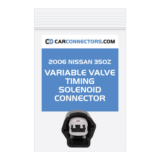 Variable Valve Timing Solenoid Connector for 2006 Nissan 350Z