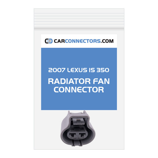 Radiator Fan Connector for 2007 Lexus IS 350