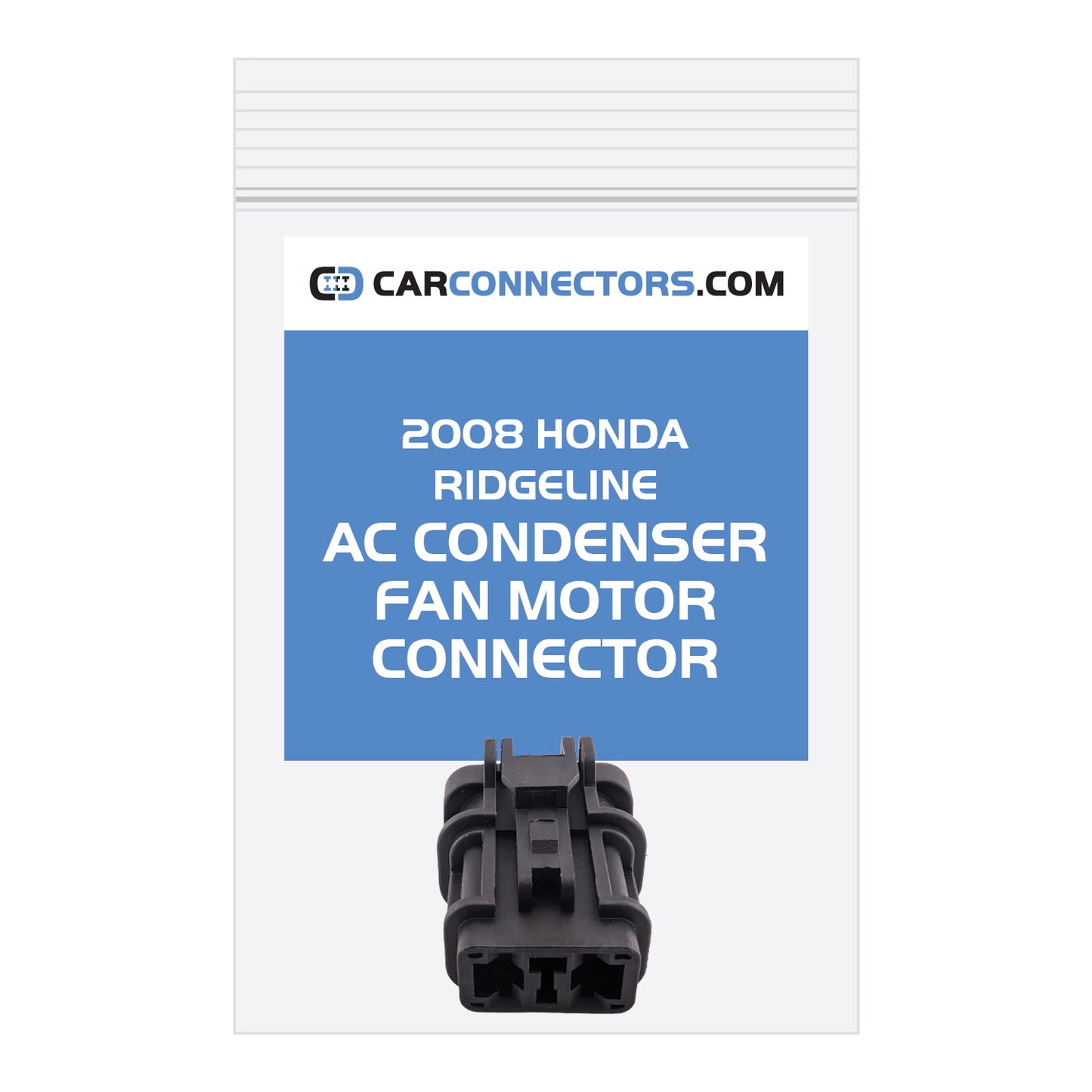 AC Condenser Fan Motor Connector for 2008 Honda Ridgeline