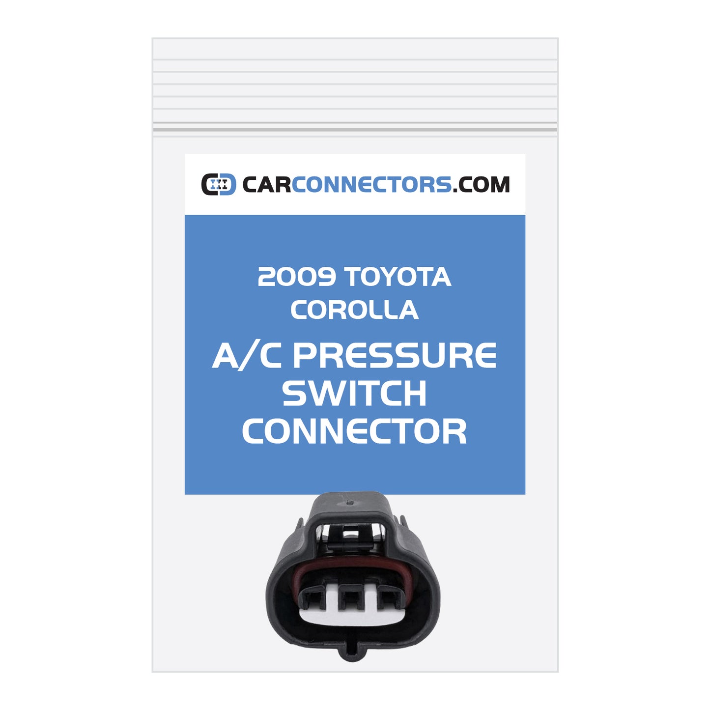AC Pressure Switch Connector for 2009 Toyota Corolla