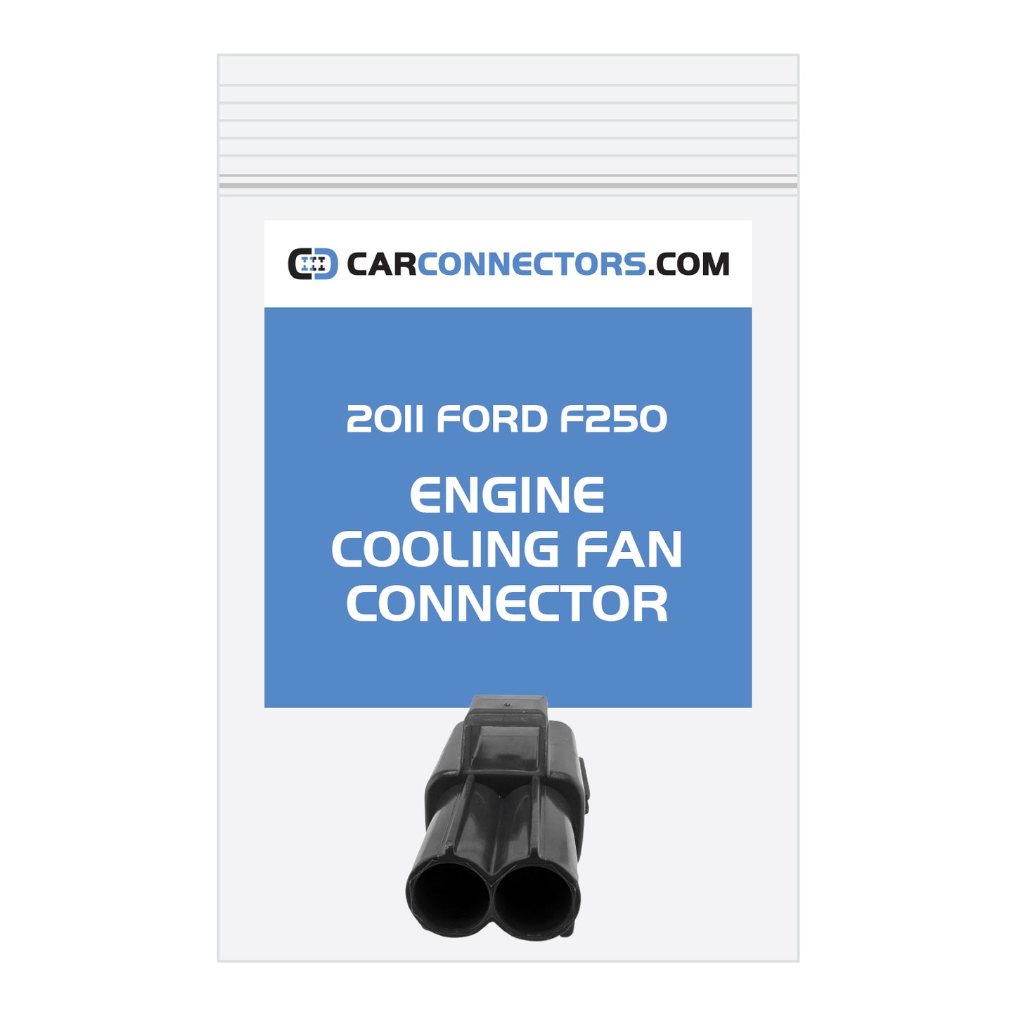 Engine Cooling Fan Connector for 2011 Ford F250