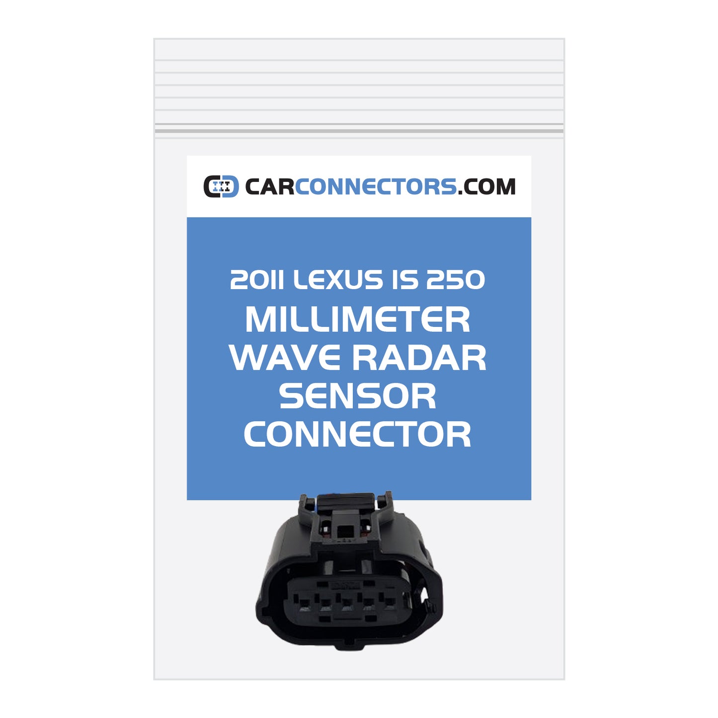 Millimeter Wave Radar Sensor Connector for 2011 Lexus IS 250