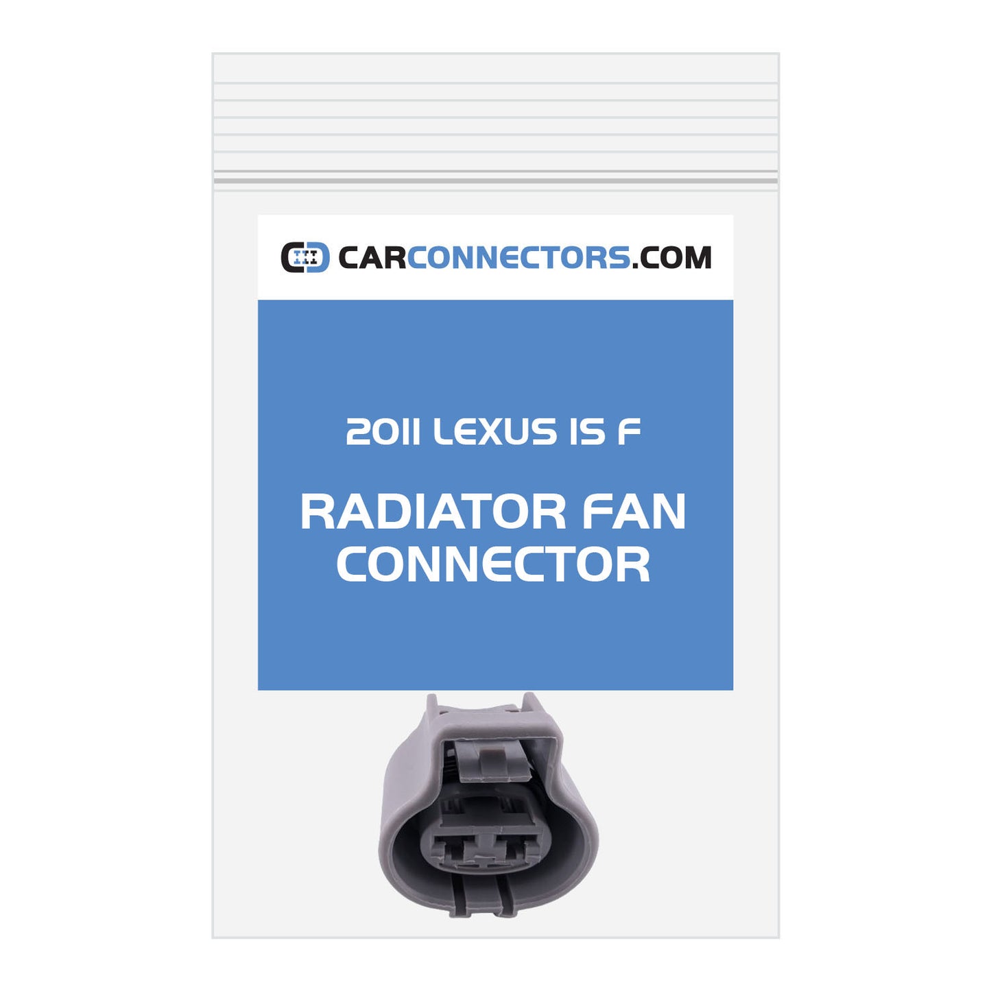 Radiator Fan Connector for 2011 Lexus IS F