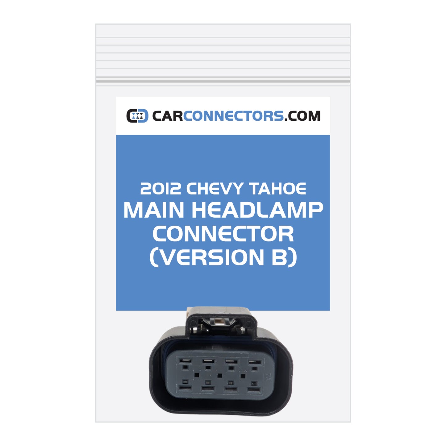 Main Headlamp (Version B) Connector for 2012 Chevy Tahoe