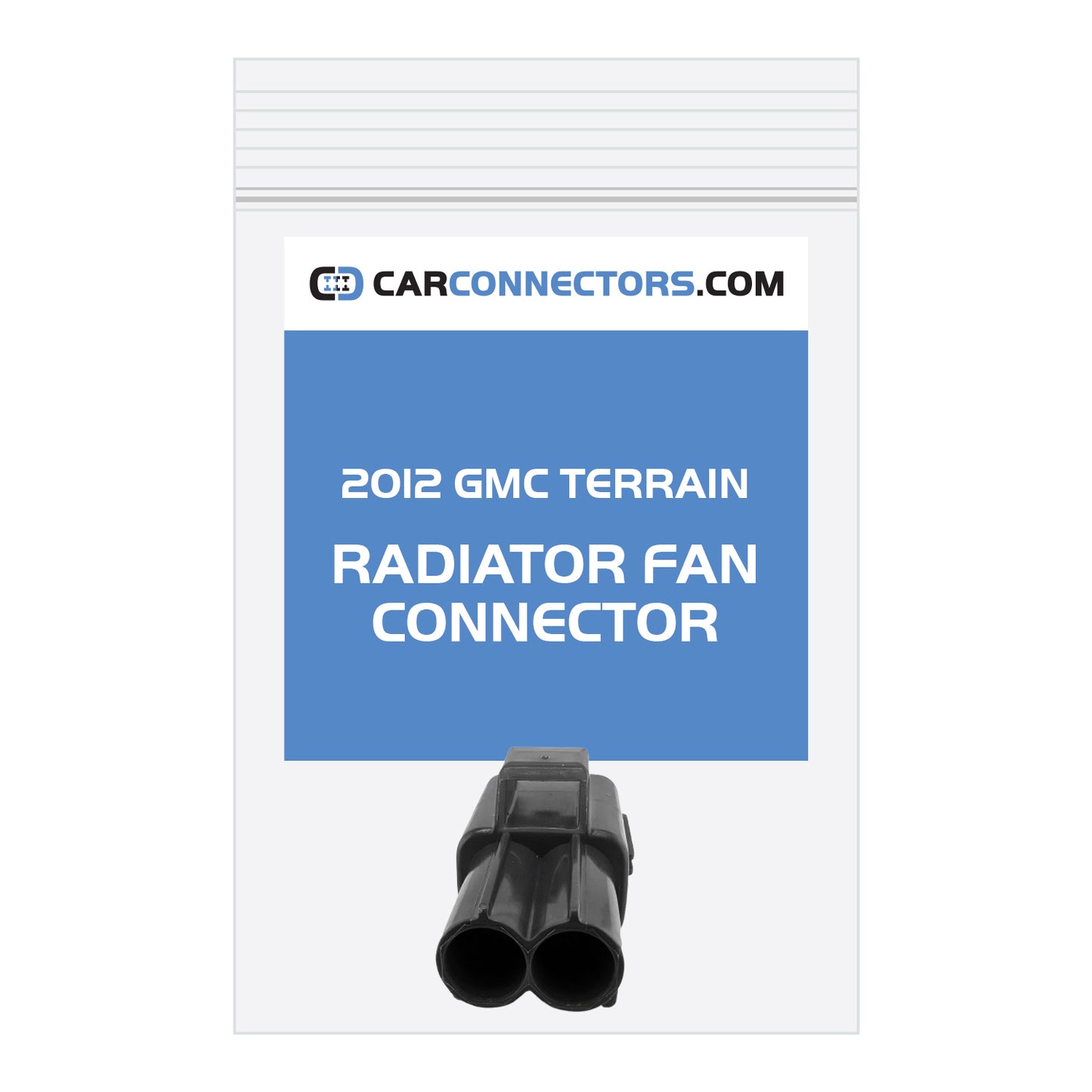 Radiator Fan Connector for 2012 GMC Terrain