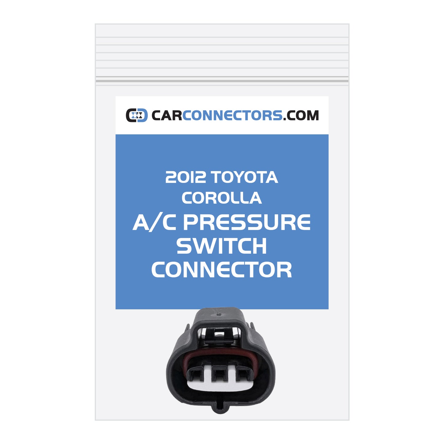 AC Pressure Switch Connector for 2012 Toyota Corolla