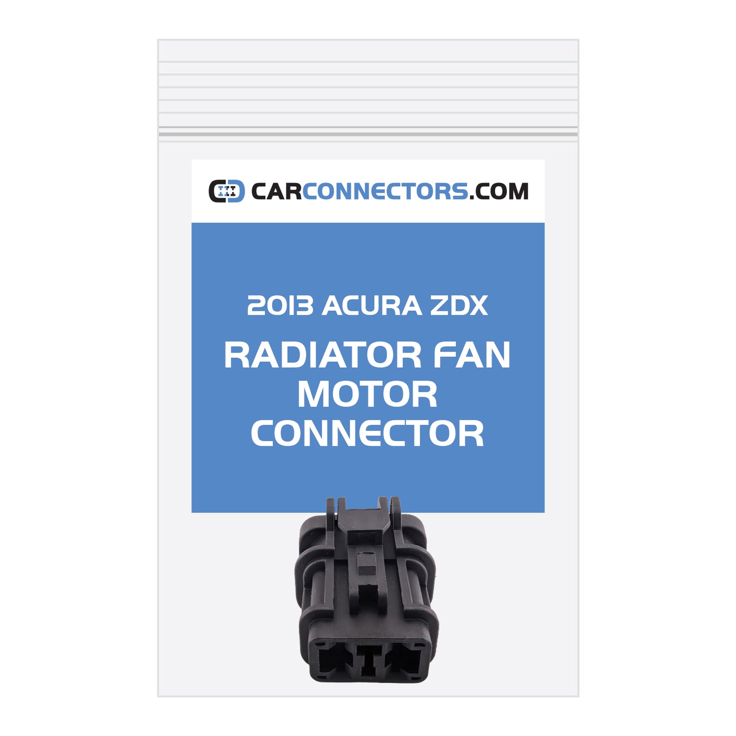 Radiator Fan Motor Connector for 2013 Acura ZDX