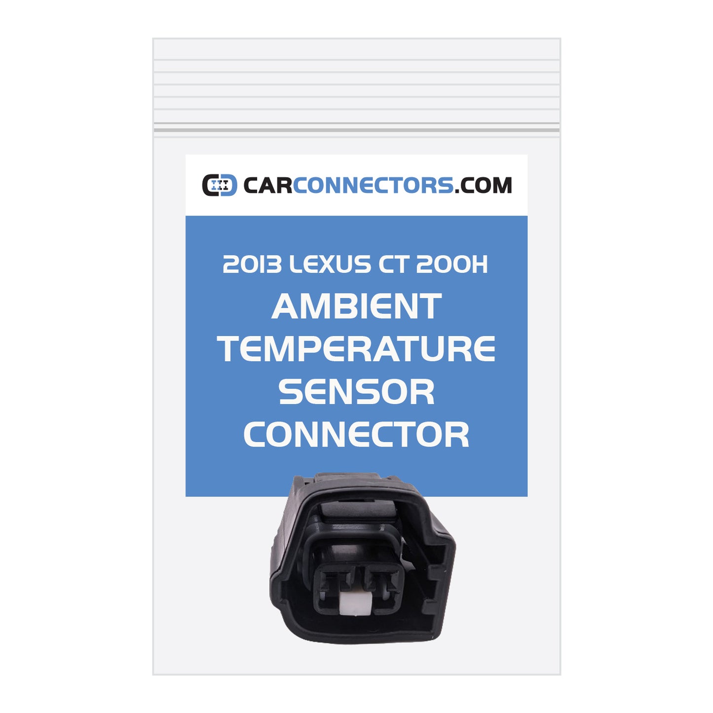 Ambient Temperature Sensor Connector for 2013 Lexus CT 200H