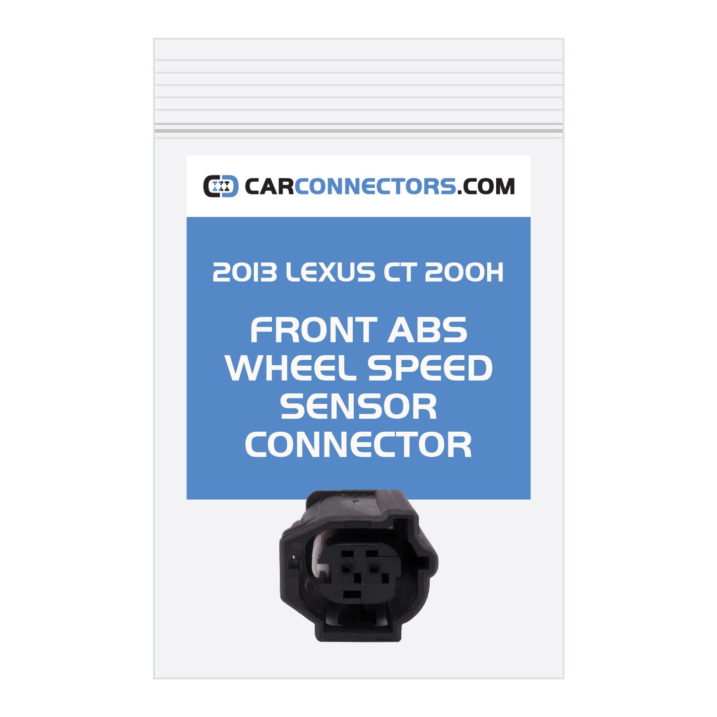 Front ABS Wheel Speed Sensor Connector for 2013 Lexus CT 200H