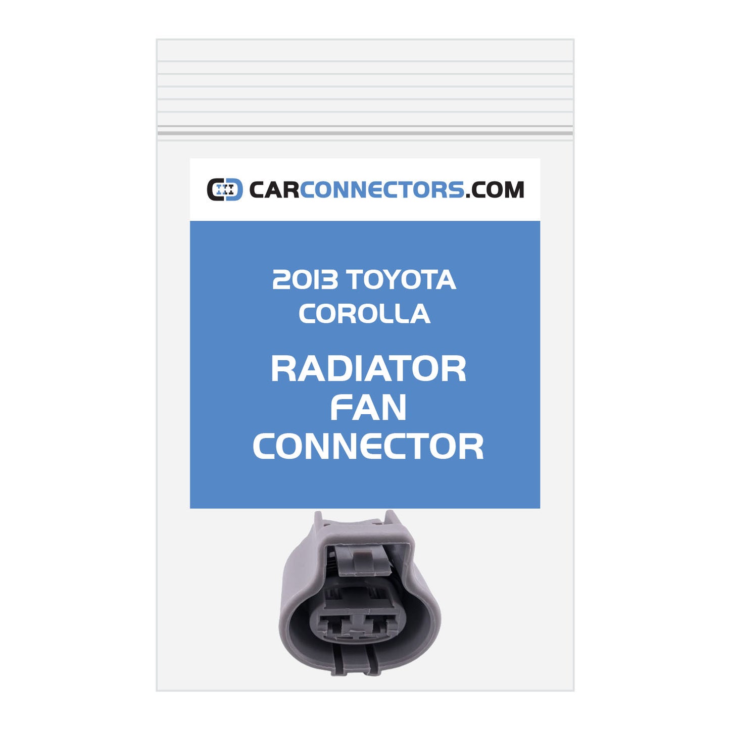 Radiator Fan Connector for 2013 Toyota Corolla