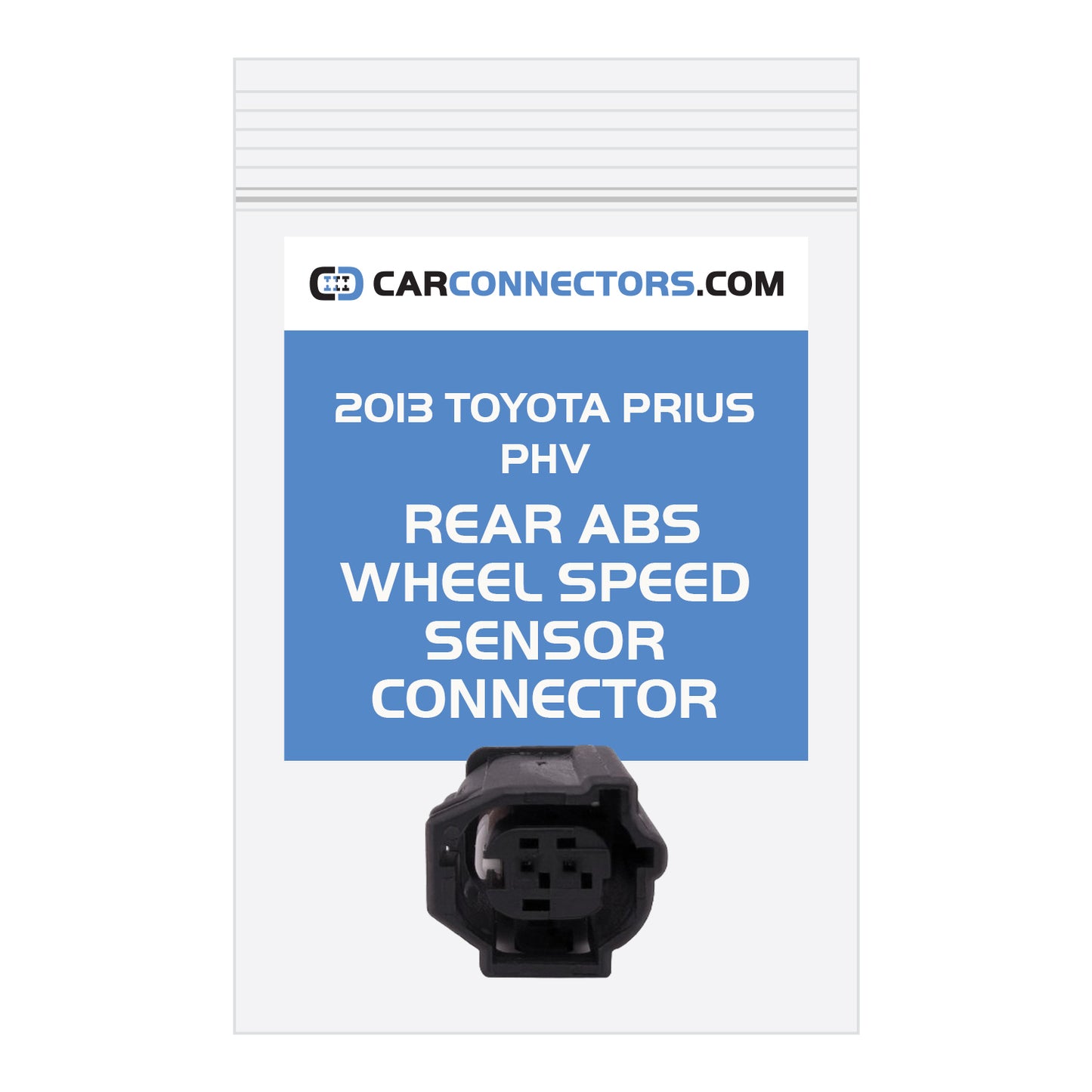 Rear ABS Wheel Speed Sensor Connector for 2013 Toyota Prius PHV