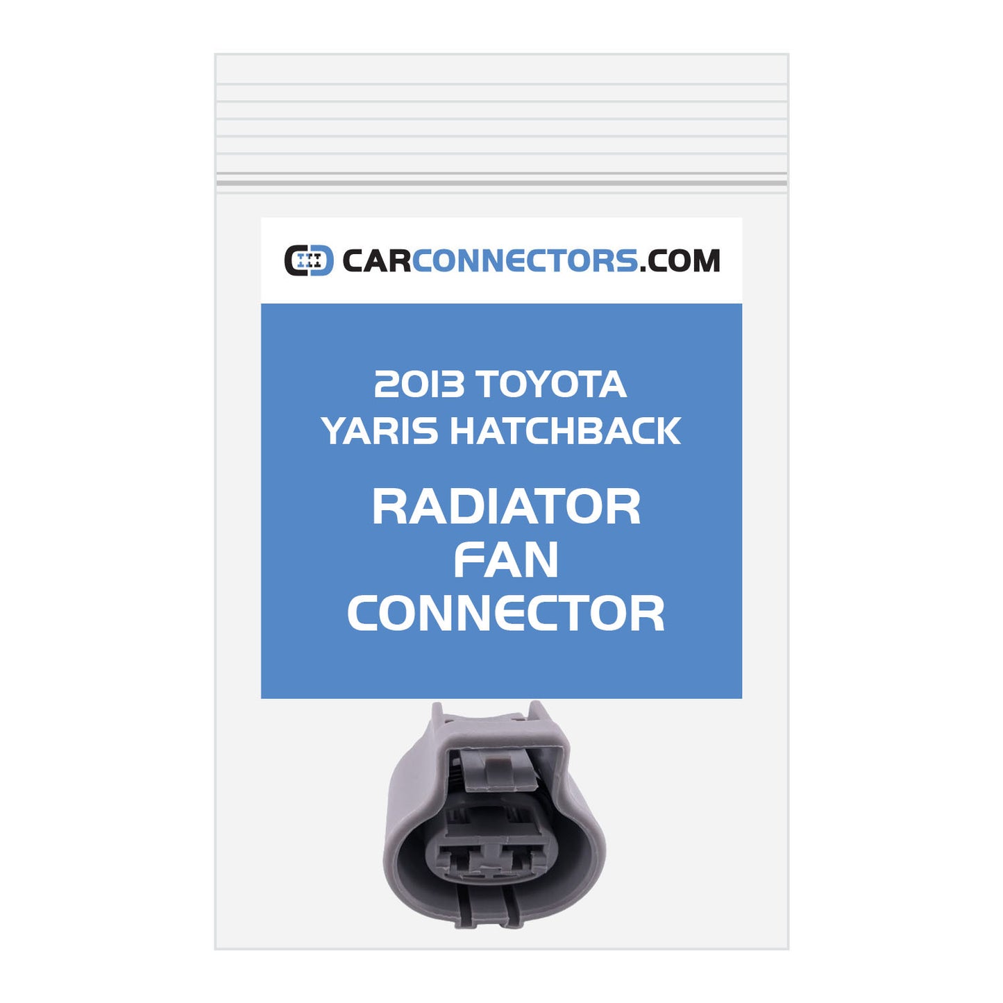 Radiator Fan Connector for 2013 Toyota Yaris Hatchback