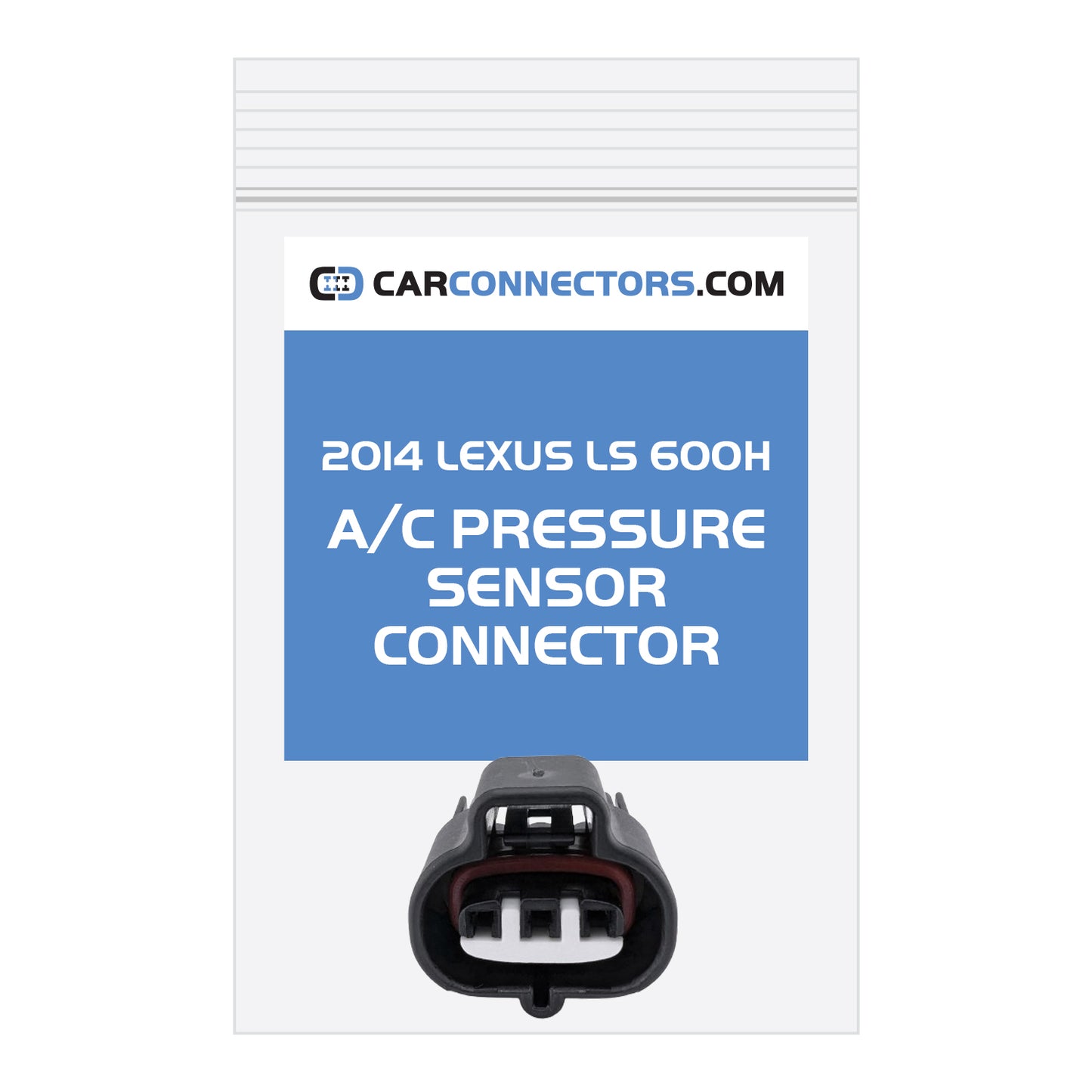 AC Pressure Sensor Connector for 2014 Lexus LS 600H