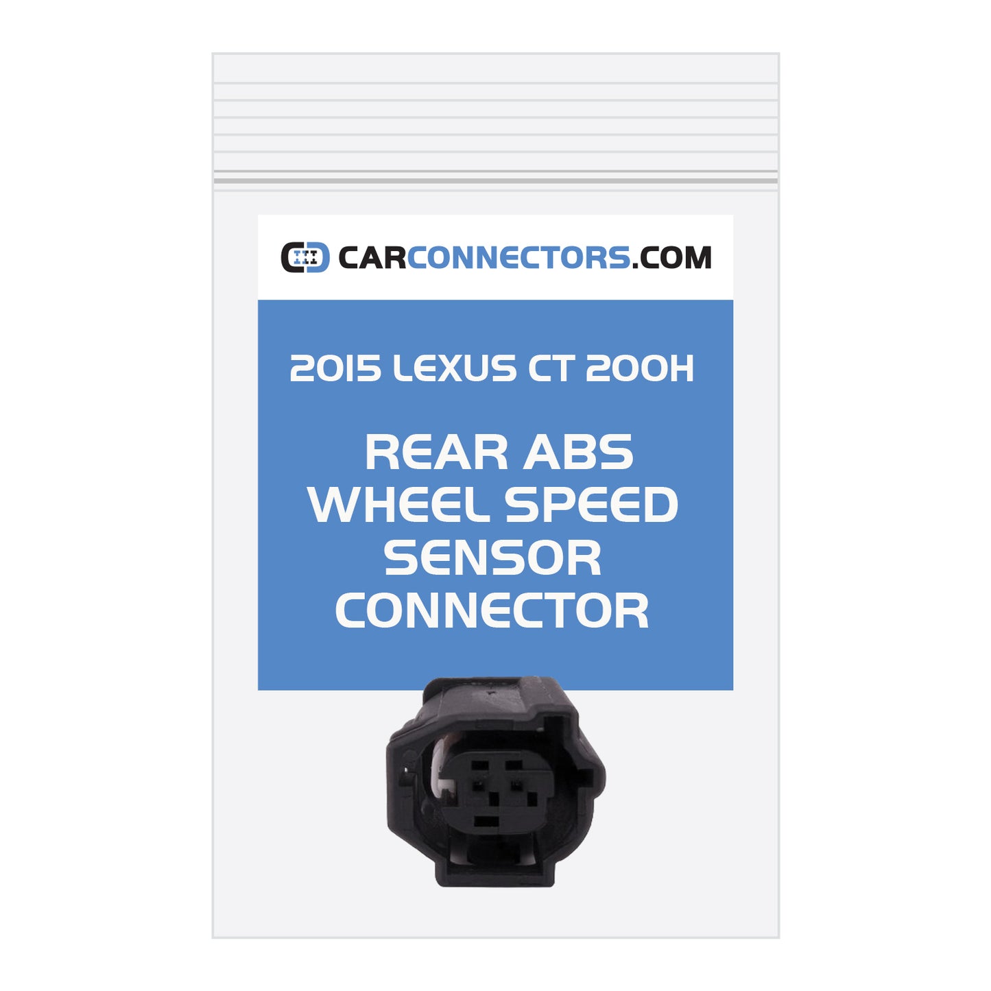 Rear ABS Wheel Speed Sensor Connector for 2015 Lexus CT 200H