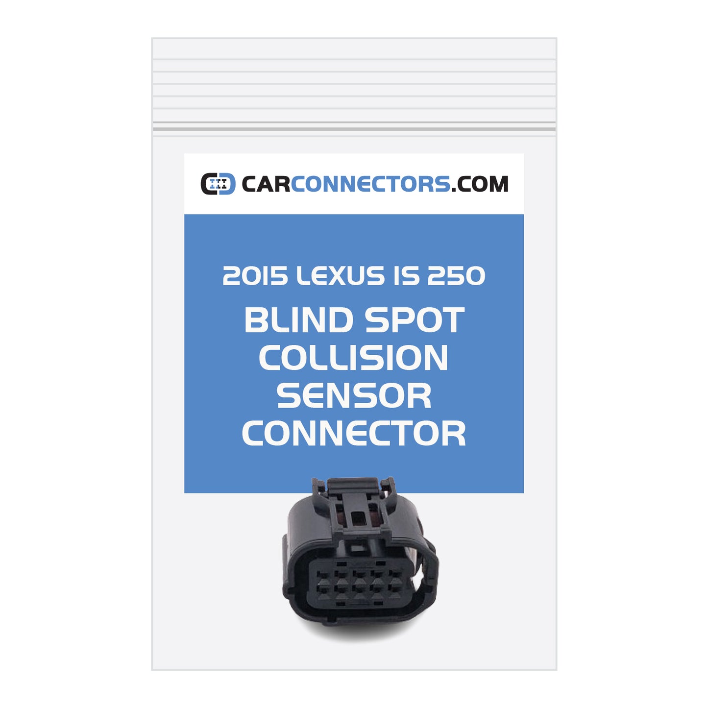 Blind Spot Collision Sensor Connector for 2015 Lexus IS 250