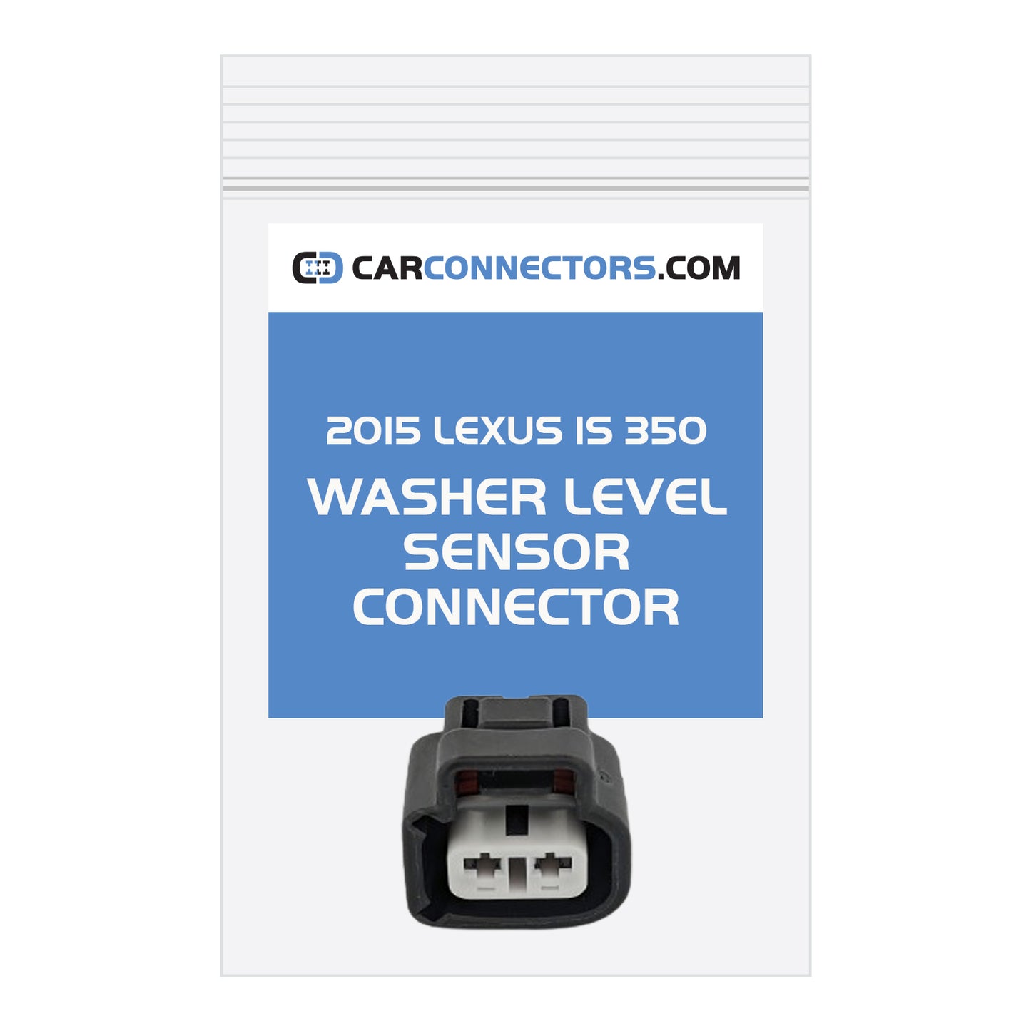 Washer Level Sensor Connector for 2015 Lexus IS 350