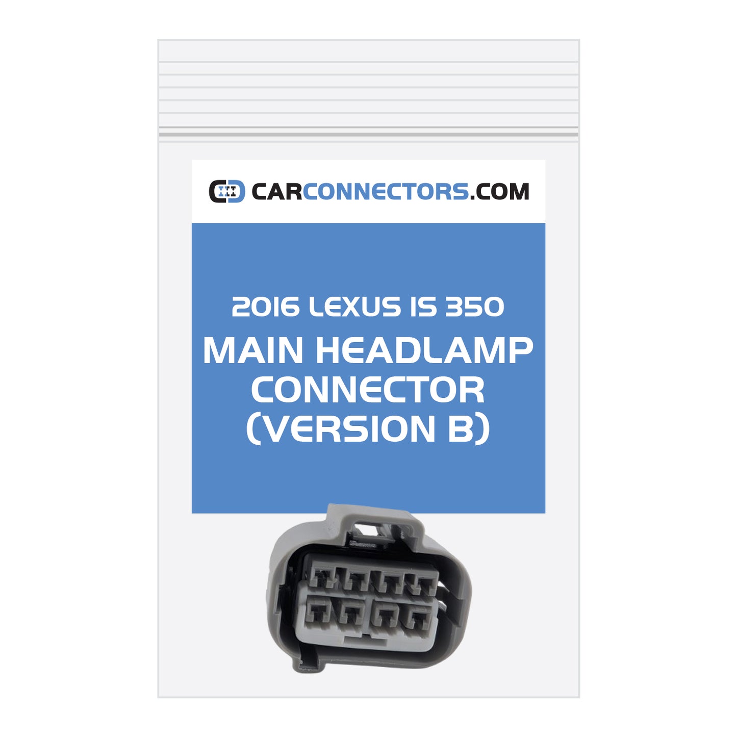 Main Headlamp (Version B) Connector for 2016 Lexus IS 350