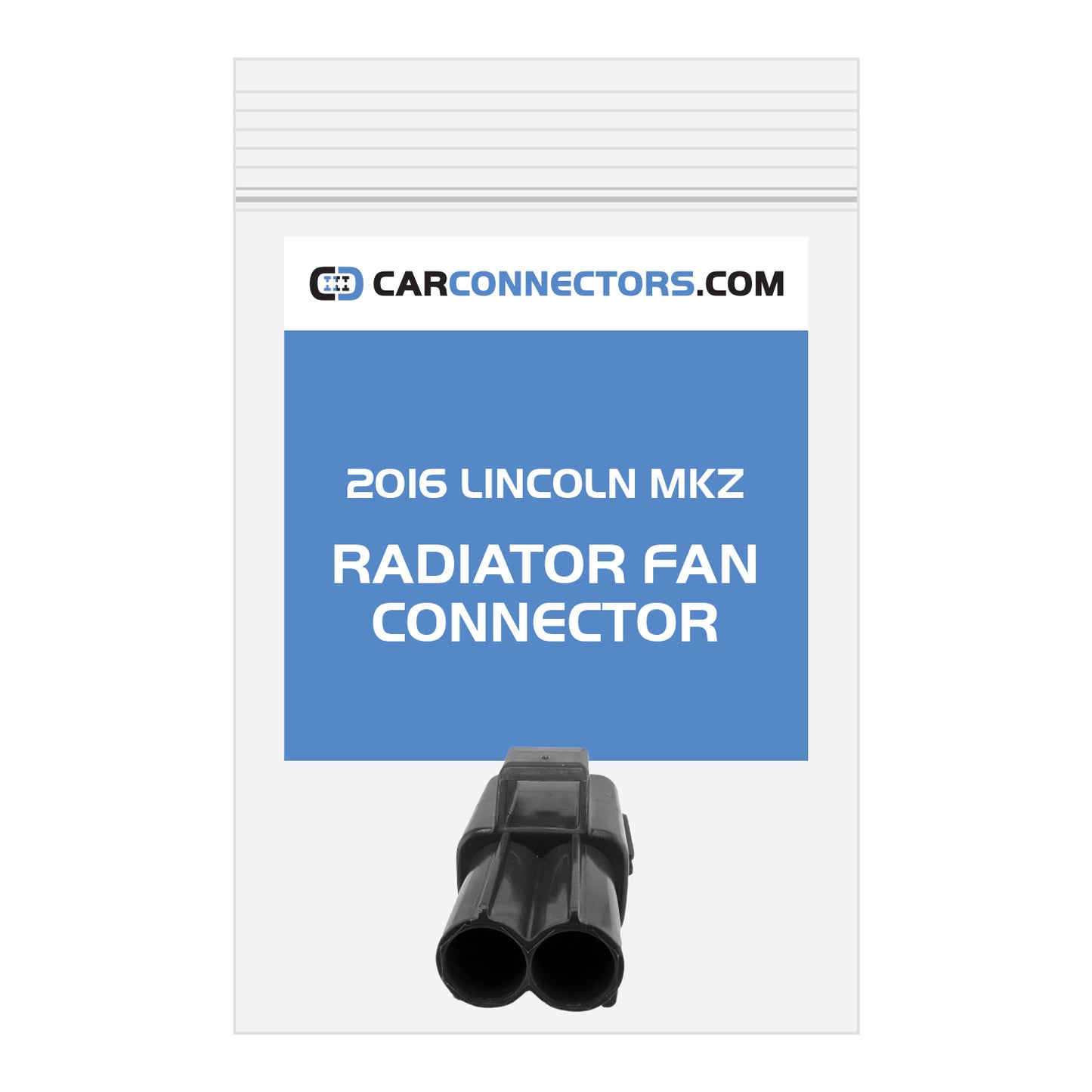 Radiator Fan Connector for 2016 Lincoln MKZ