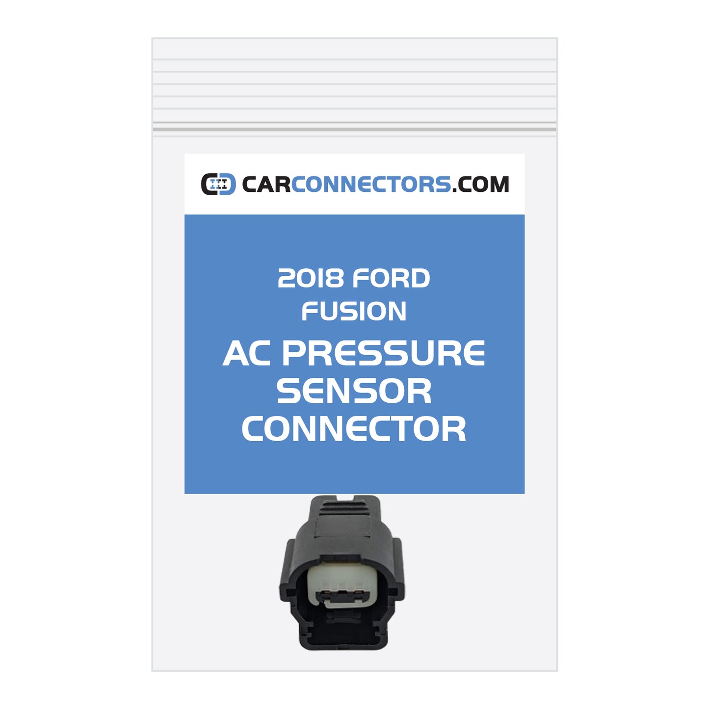 AC Pressure Sensor Connector for 2018 Ford Fusion
