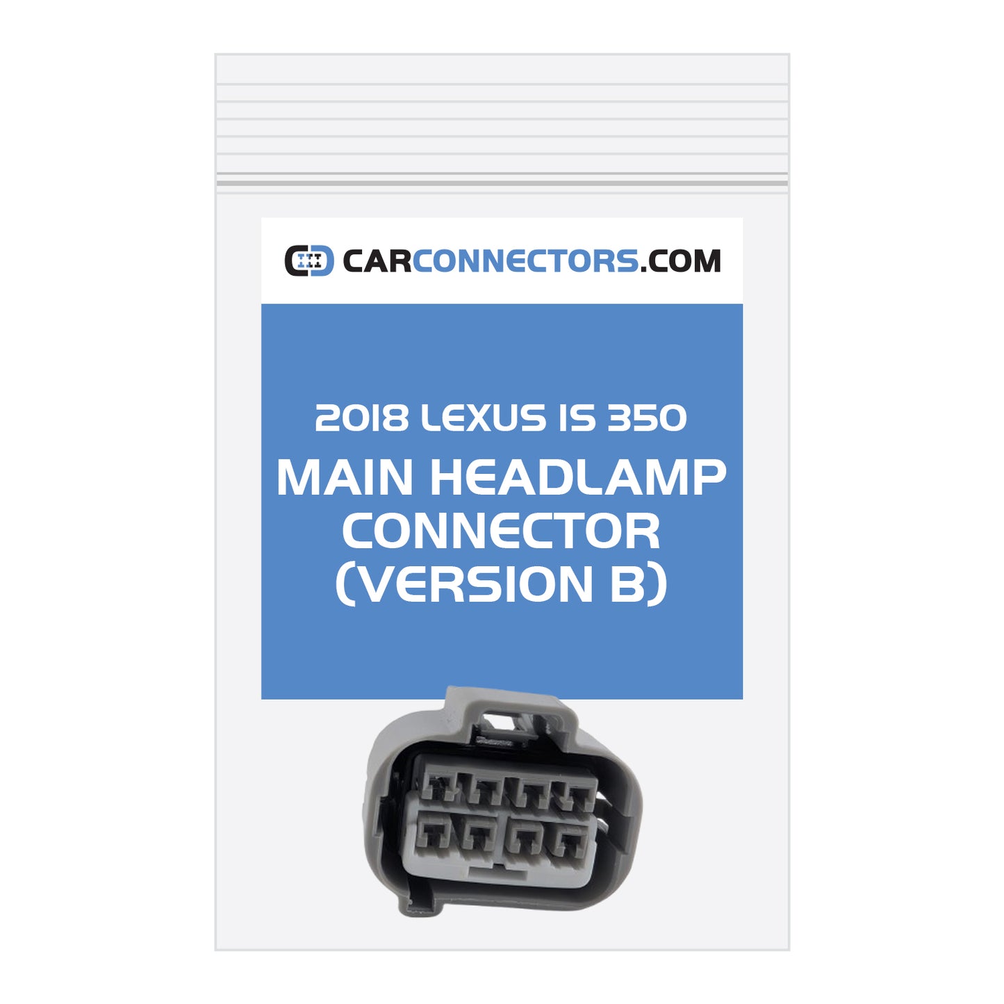 Main Headlamp (Version B) Connector for 2018 Lexus IS 350